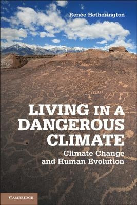 Living in a Dangerous Climate by Hetherington, Renée