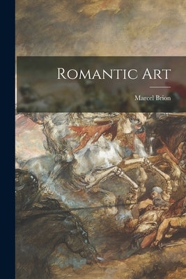 Romantic Art by Brion, Marcel