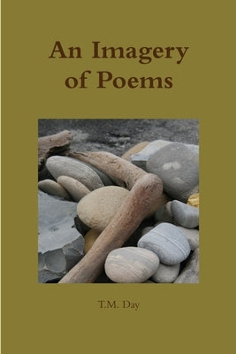 An Imagery of Poems by Day, T. M.