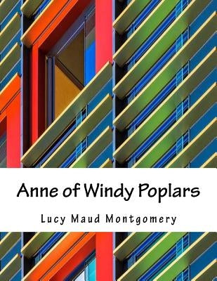 Anne of Windy Poplars by Montgomery, Lucy Maud