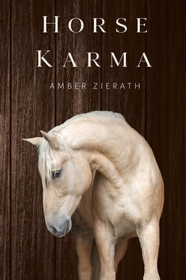 Horse Karma by Zierath, Amber