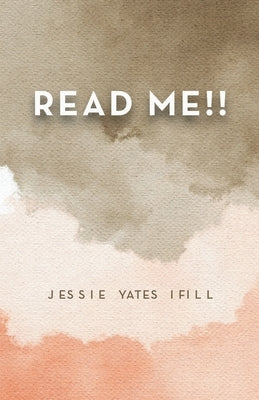 Read Me!! by Ifill, Jessie Yates