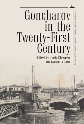 Goncharov in the Twenty-First Century by Kleespies, Ingrid
