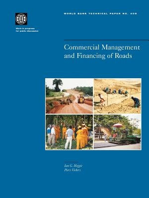 Commercial Management and Financing of Roads by Heggie, Ian