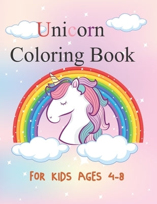 Unicorn Coloring Book: For Kids Ages 4-8, Coloring Books for Kids by Nur Press, Tech