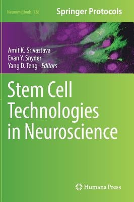 Stem Cell Technologies in Neuroscience by Srivastava, Amit K.