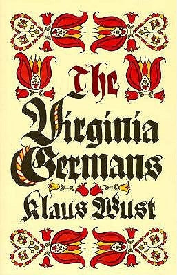 The Virginia Germans by Wust, Klaus