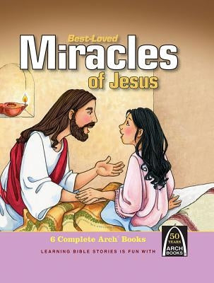 Best-Loved Miracles of Jesus by Concordia Publishing House