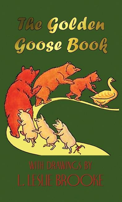 The Golden Goose Book (in colour) by Brooke, L. Leslie