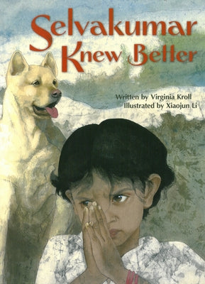 Selvakumar Knew Better by Kroll, Virginia