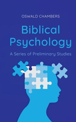 Biblical Psychology by Chambers, Oswald