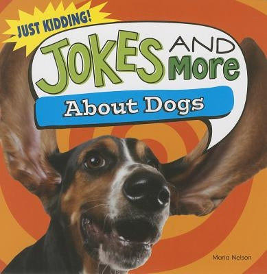 Jokes and More about Dogs by Nelson, Maria