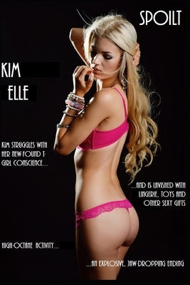 Spoilt: Cross-Dressing by Elle, Kim