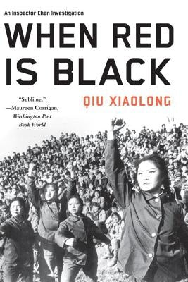 When Red Is Black by Xiaolong, Qiu