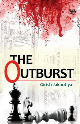 The OUTBURST by Jakhotiya, Girish