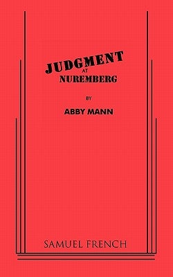 Judgment at Nuremberg by Mann, Abby