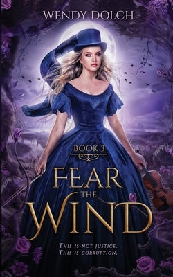 Fear the Wind: Heed the Wind Series by Dolch, Wendy