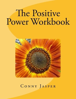The Positive Power Workbook by Jasper, Conny