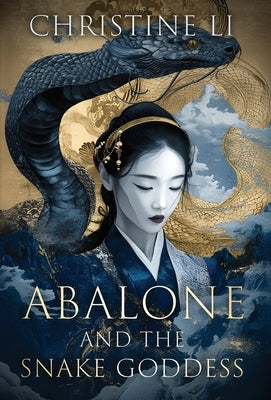 Abalone and the Snake Goddess by Li, Christine