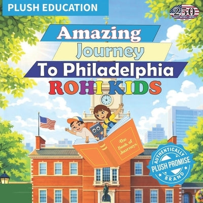 Rohi Kids: Amazing Journey to Philadelphia by Education, Plush