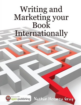Writing and Marketing your Book Internationally by Gray, Nathan Hoturoa