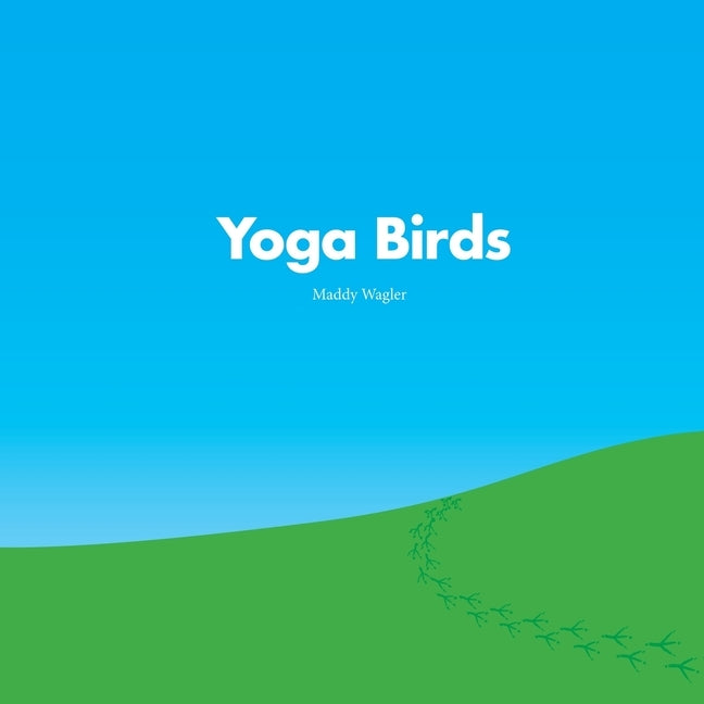 Yoga Birds by Wagler, Maddy