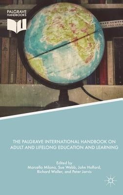 The Palgrave International Handbook on Adult and Lifelong Education and Learning by Milana, Marcella