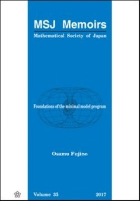Foundations of the Minimal Model Program by Fujino, Osamu