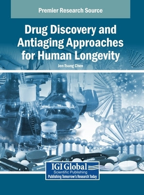 Drug Discovery and Antiaging Approaches for Human Longevity by Chen, Jen-Tsung