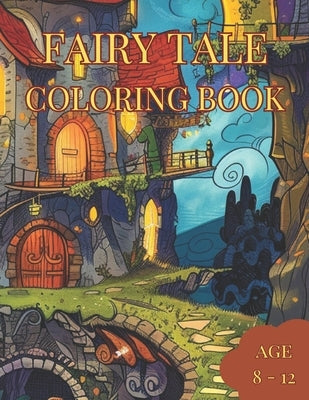 Fairy Tale Coloring Book: Awesome Fairy Tale Coloring Book for kids. Age 8 to 12 by Johnson, Catherine Smith