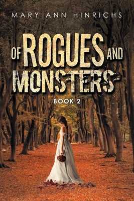 Of Rogues and Monsters: Book 2 by Hinrichs, Mary Ann