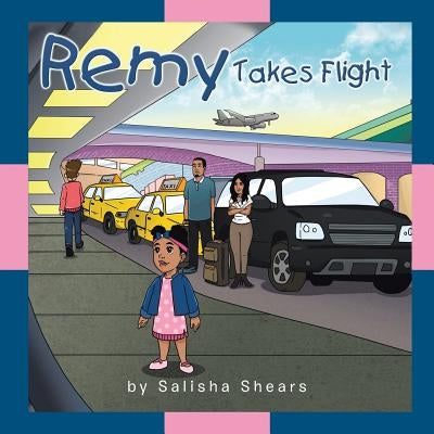 Remy Takes Flight by Shears, Salisha