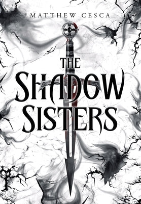 The Shadow Sisters by Cesca, Matthew