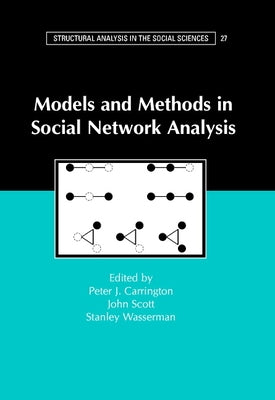 Models and Methods in Social Network Analysis by Carrington, Peter