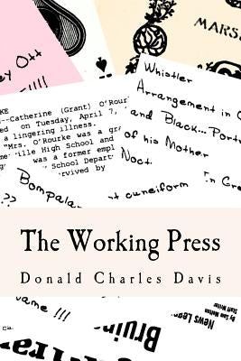 The Working Press by Davis, Donald Charles