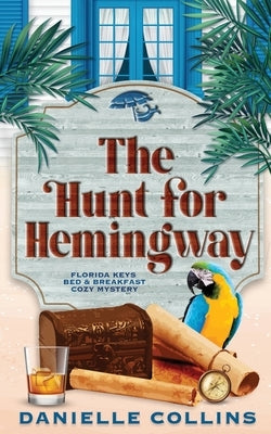 The Hunt for Hemingway by Collins, Danielle