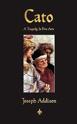 Cato by Joseph Addison