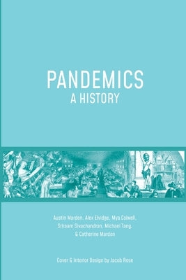 Pandemics: A History by Mardon, Austin