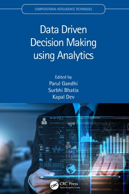 Data Driven Decision Making using Analytics by Gandhi, Parul