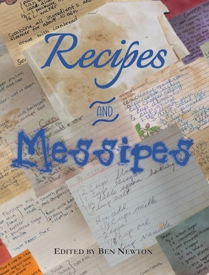 Recipes and Messipes by Newton, Ben