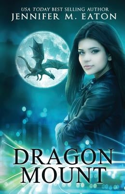Dragon Mount by Eaton, Jennifer M.