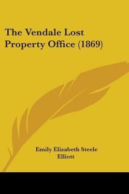 The Vendale Lost Property Office (1869) by Elliott, Emily Elizabeth Steele