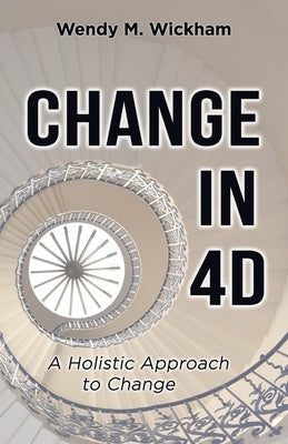 Change in 4D by Wickham, Wendy
