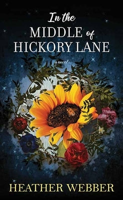 In the Middle of Hickory Lane by Webber, Heather