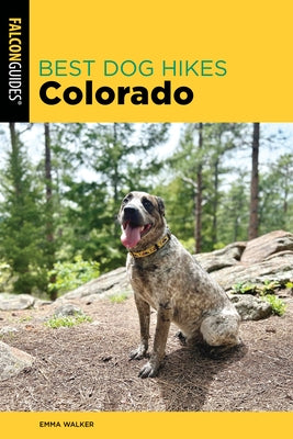 Best Dog Hikes Colorado by Walker, Emma