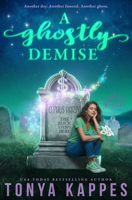A Ghostly Demise by Kappes, Tonya