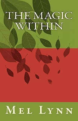 The Magic Within by Lynn, Mel