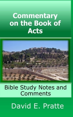 Commentary on the Book of Acts by Pratte, David