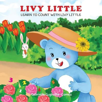 Livy Little: Learn to Count with Livy Little by Comes, Gabriella Gugliotta