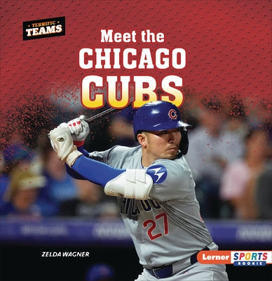 Meet the Chicago Cubs by Wagner, Zelda